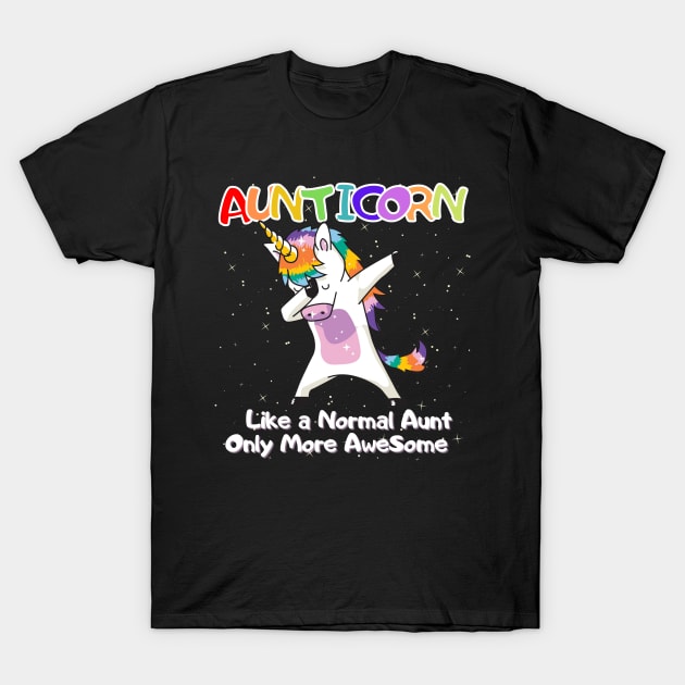 Aunticorn Shirt Like a Normal Aunt Only More Awesome T-Shirt by StylishPrinting